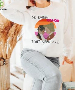 Be Every Color That You Are hoodie, sweater, longsleeve, shirt v-neck, t-shirt