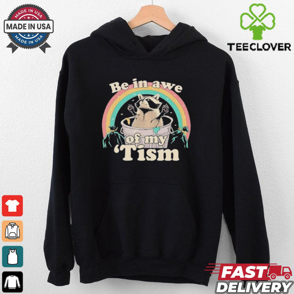 Be In Awe Of My ‘Tism Raccoon Rainbow T shirts Be In Awe Of My ‘Tism Raccoon Rainbow T shirts