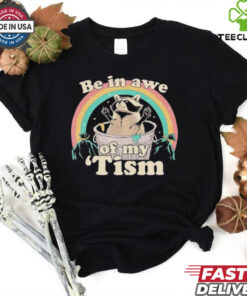 Be In Awe Of My ‘Tism Raccoon Rainbow T shirts