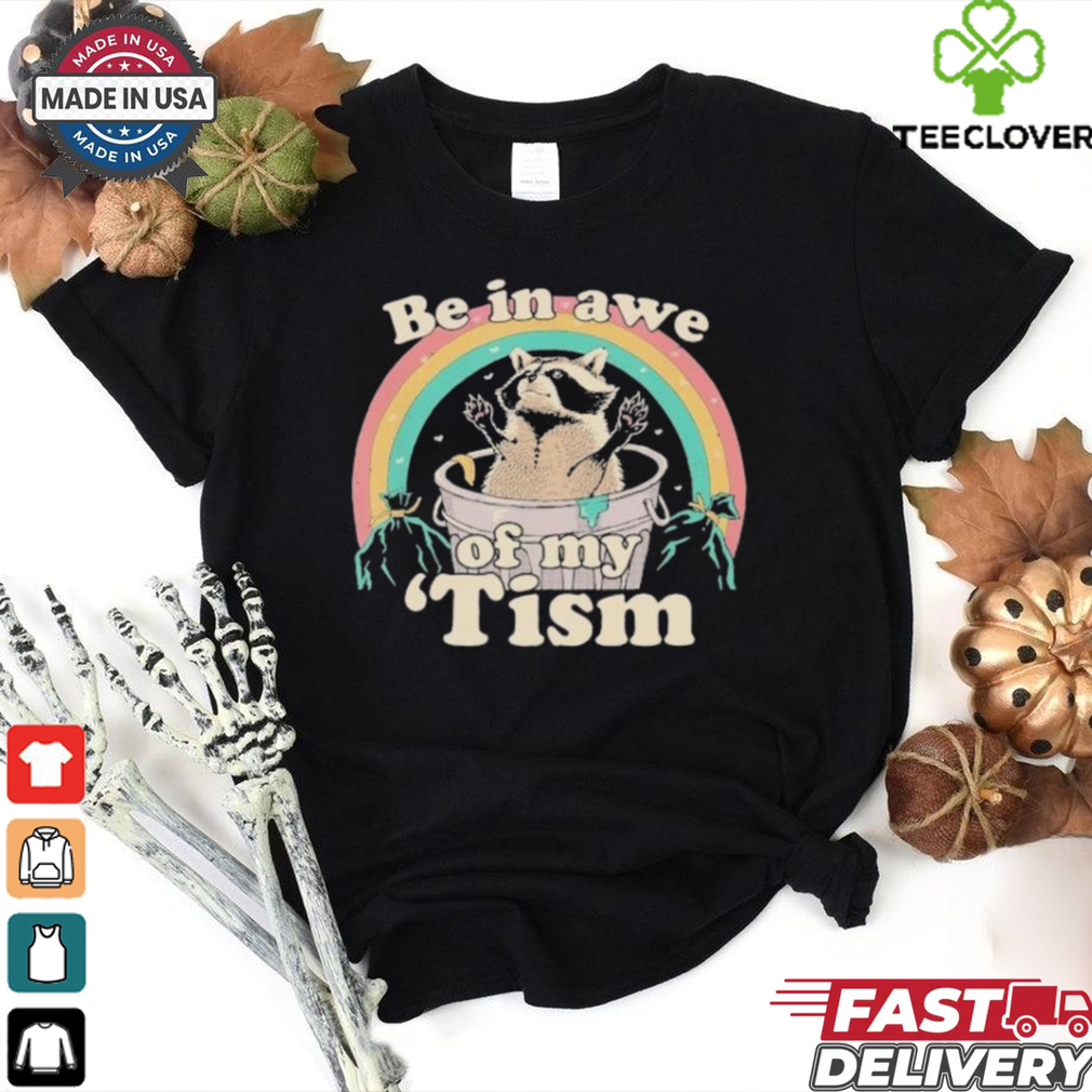 Be In Awe Of My ‘Tism Raccoon Rainbow T shirts Be In Awe Of My ‘Tism Raccoon Rainbow T shirts
