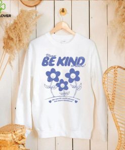 Be Kind Create A Kinder Planet T Shirt