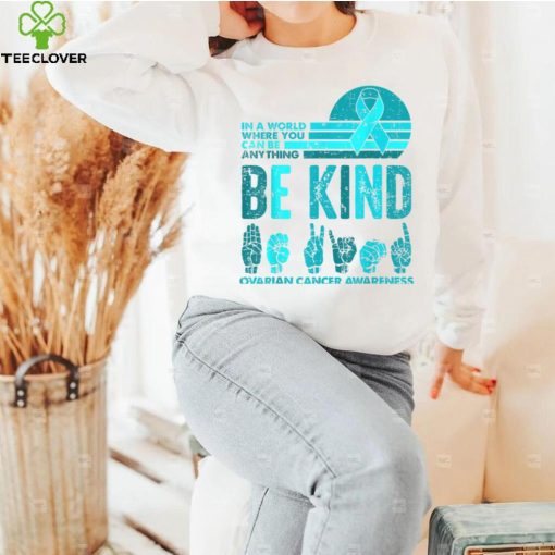 Be Kind Retro Vintage Ovarian Cancer Awareness Kindness Gift T Shirt