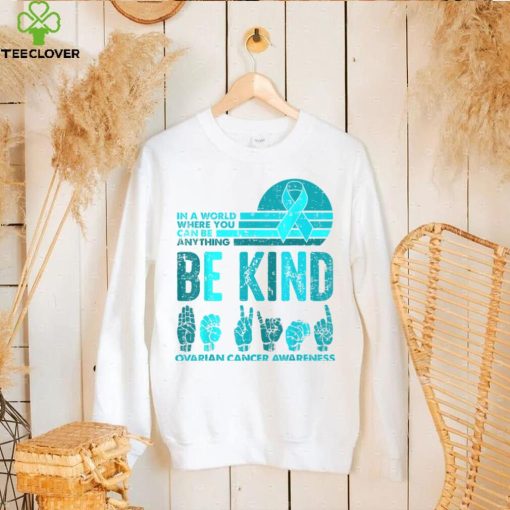 Be Kind Retro Vintage Ovarian Cancer Awareness Kindness Gift T Shirt