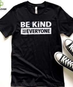 Be Kind To Everyone Sweatshirt 2 Be Kind To Everyone Sweatshirt