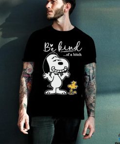 Be Kind of A Bitch Snoopy Women T Shirt
