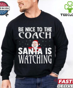 Be Nice To The Nanny Baby Sitter Santa Is Watching Christmas shirt