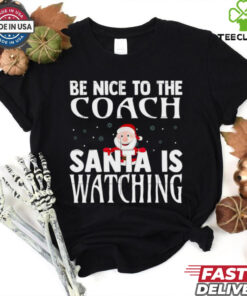 Be Nice To The Nanny Baby Sitter Santa Is Watching Christmas shirt