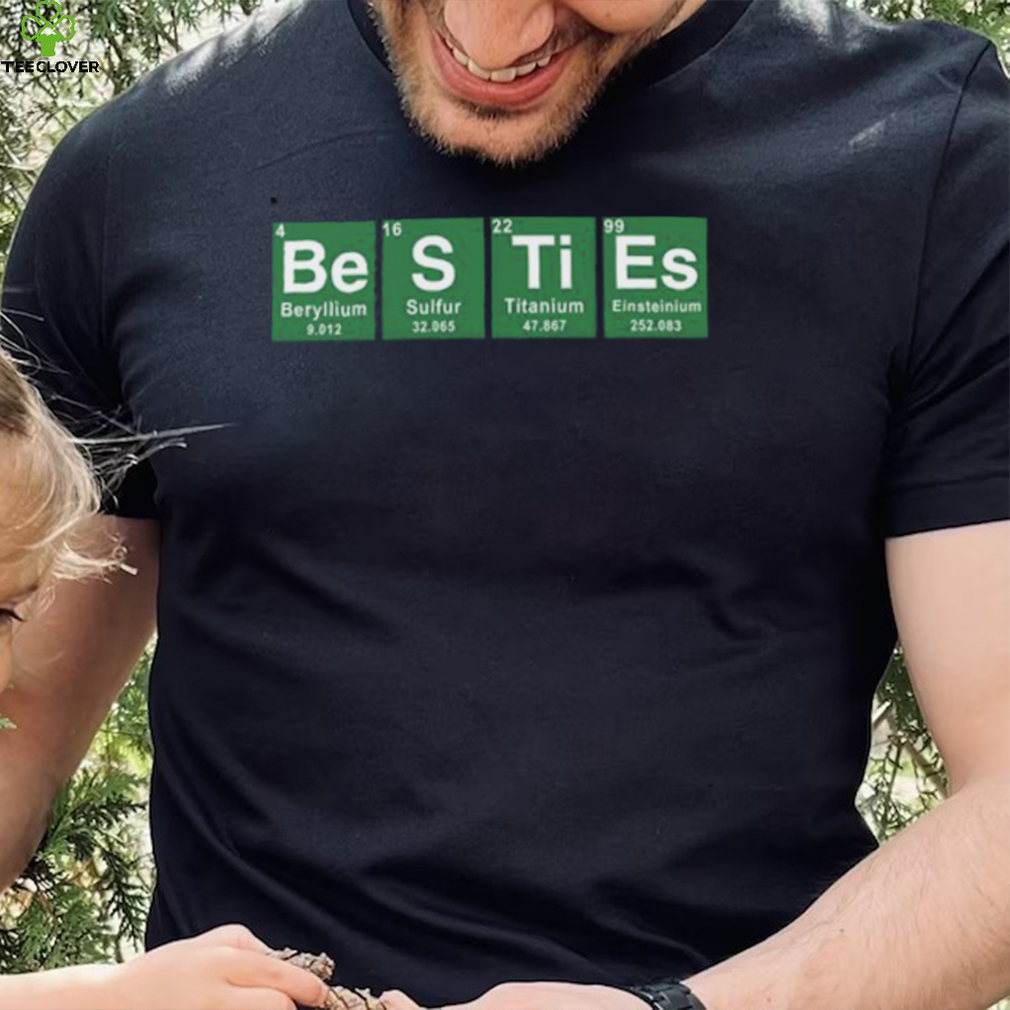 Be S Ti Es Shirt