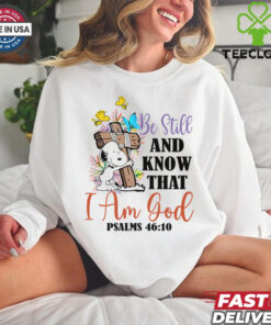 Be Still and know that i am gool shirt