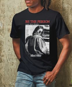 Be The Person Your Dog Thinks Killed Hitler hoodie, sweater, longsleeve, shirt v-neck, t-shirt