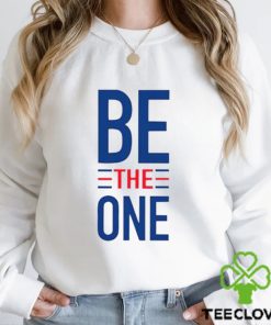 Be the one Shirt