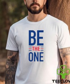 Be the one Shirt