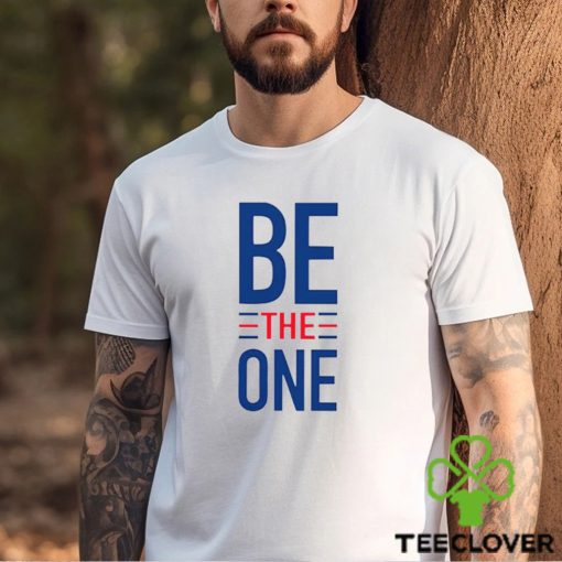 Be the one Shirt