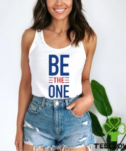 Be the one Shirt