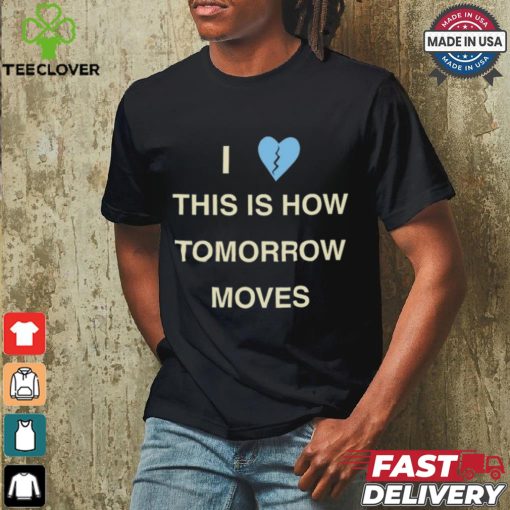 Beabadoobee Tour I Love This Is How Tomorrow Moves Shirt