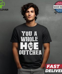 Beacoup Jokes You A Whole Hoe Outchea t shirt