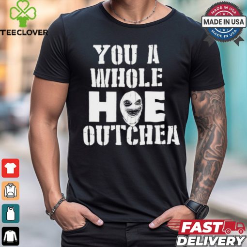 Beacoup Jokes You A Whole Hoe Outchea t shirt