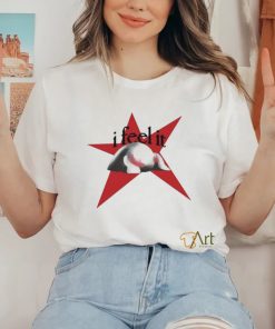 Bean Monster I Feel It Star Shirt