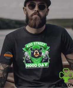 Bear 400 street hood day shirt