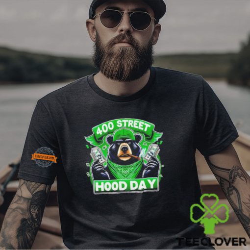 Bear 400 street hood day hoodie, sweater, longsleeve, shirt v-neck, t-shirt