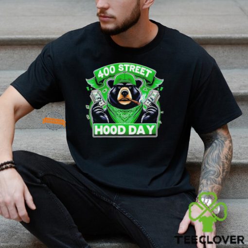 Bear 400 street hood day hoodie, sweater, longsleeve, shirt v-neck, t-shirt