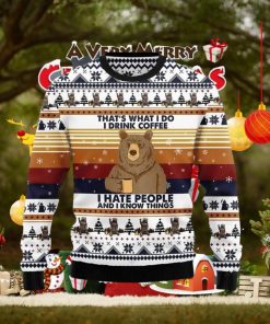 Bear Coffee That Is What Do Drink Coffee Hate People And Know Things Ugly Christmas Sweater Special Gift For Men Women