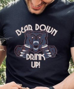 Bear Down Drink Up Chicago Bears Shirt