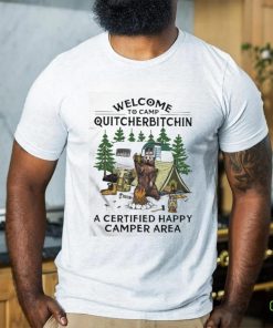 Bear Welcome To Camping Quitcherbitchin A Certified Happy Camper Area Shirt
