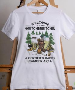 Bear Welcome To Camping Quitcherbitchin A Certified Happy Camper Area Shirt