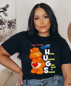Bear Yeah I’m Into Hugs Shirt
