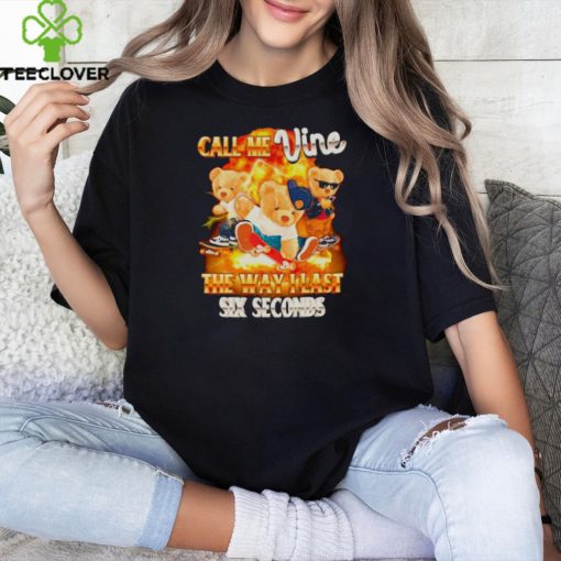 Bear call me vine the way I last sex seconds shirt
