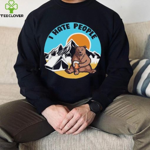 Bear camping I hate people hoodie, sweater, longsleeve, shirt v-neck, t-shirt