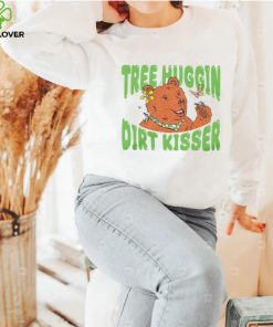 Bear tree hugging dirt kisser hoodie shirt