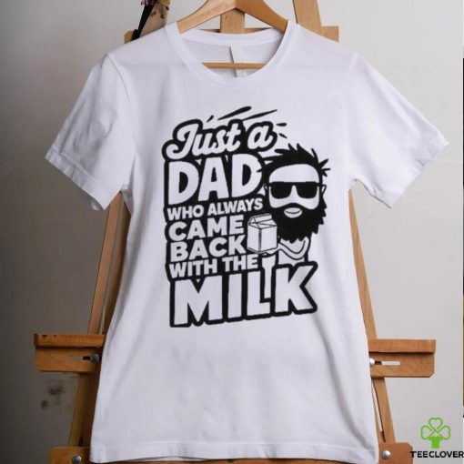 Bearded Dad That Always Came Back With The Milk Shirt