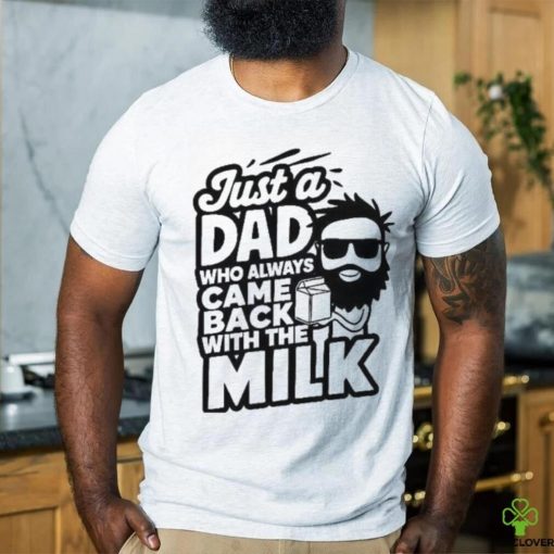 Bearded Dad That Always Came Back With The Milk Shirt