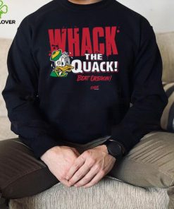 Beat Oregon Whack the Quack! T Shirt