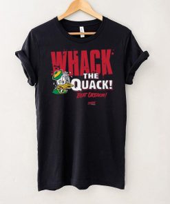 Beat Oregon Whack the Quack! T Shirt