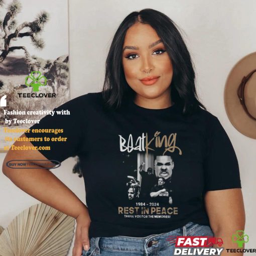 BeatKing 1984 2024 Rest In Peace Thank You For The Memories T shirt