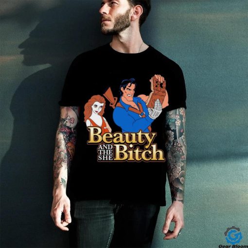 Beauty and the she Bitch cartoon shirt