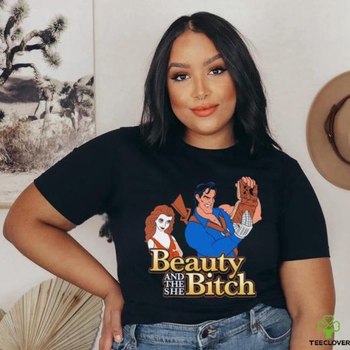 Beauty and the she Bitch cartoon shirt