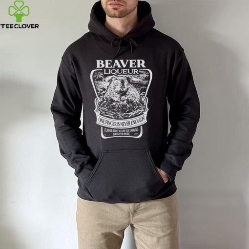 Beaver liqueur one finger is never enough vintage hoodie, sweater, longsleeve, shirt v-neck, t-shirt