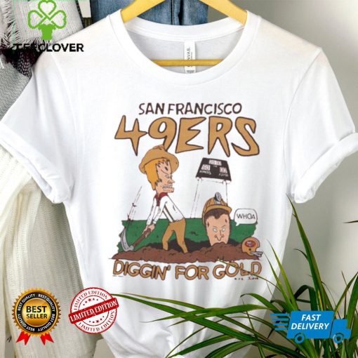 Beavis And Butt Head San Francisco 49ers football NFL Diggin’ For Gold hoodie, sweater, longsleeve, shirt v-neck, t-shirt