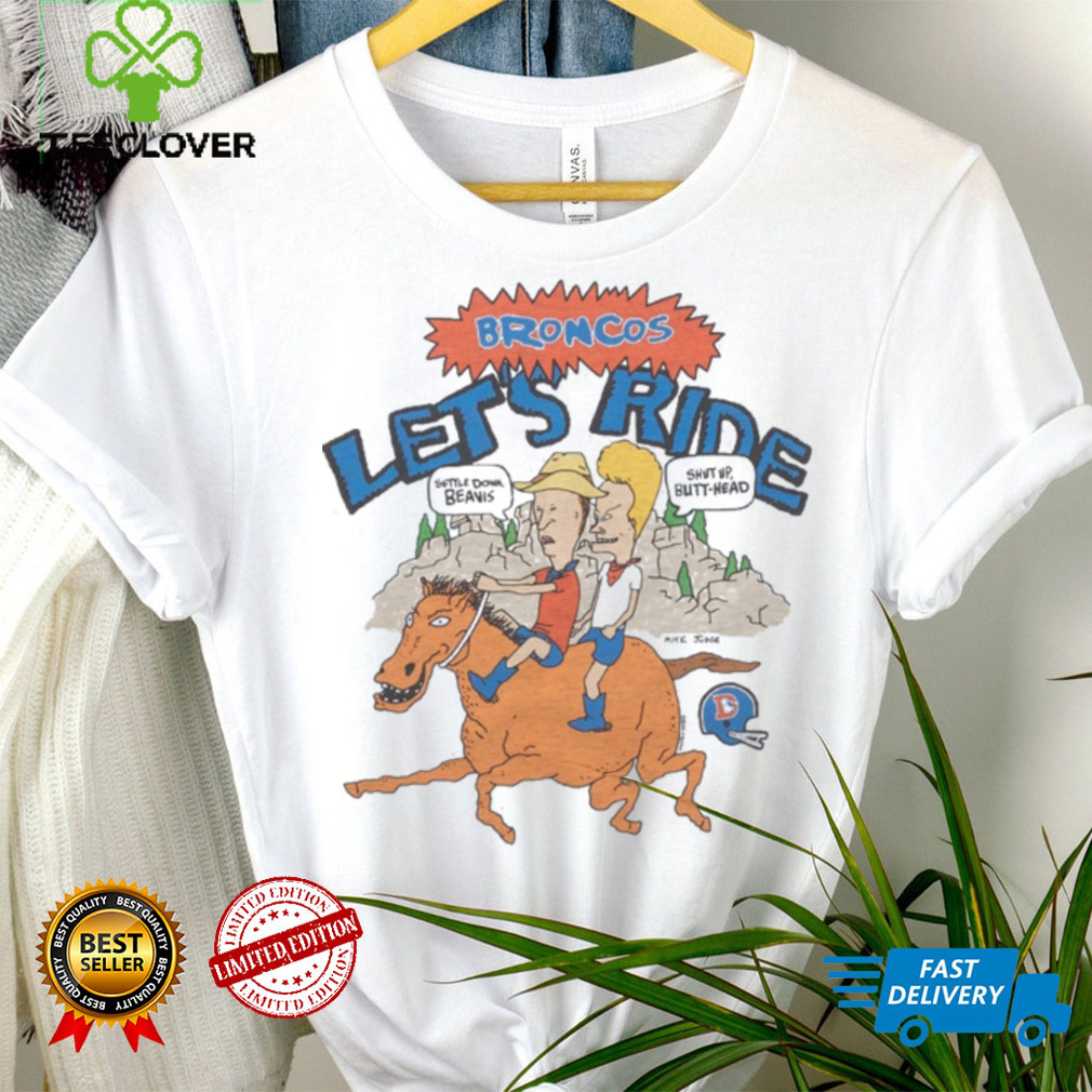 Beavis And Butt Head X Denver Broncos Let's Ride Shirt Beavis And Butt Head X Denver Broncos Let's Ride Shirt
