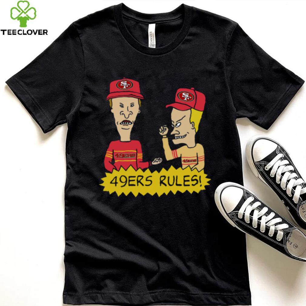 Beavis and Butt Head San Francisco 49ers Rules NFL Shirt Beavis and Butt Head San Francisco 49ers Rules NFL Shirt