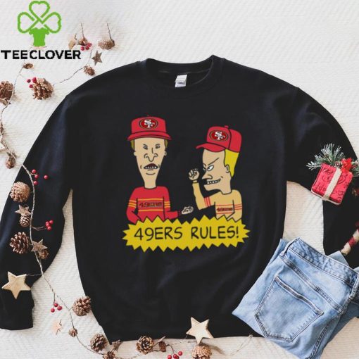 Beavis and Butt Head San Francisco 49ers Rules NFL Shirt