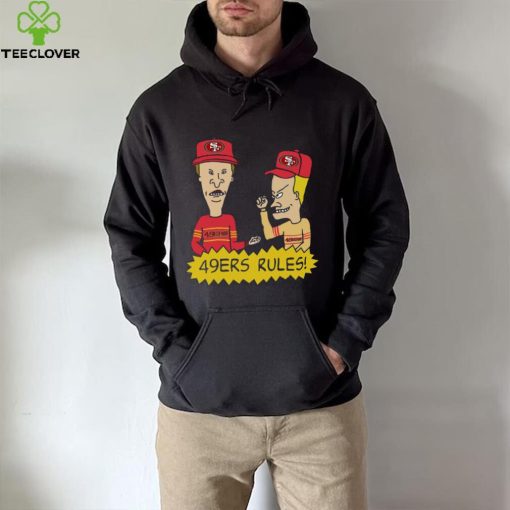 Beavis and Butt Head San Francisco 49ers Rules NFL Shirt