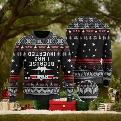 Because I Was Inverted Ugly Christmas Sweater 3D All Over Print Christmas Gift