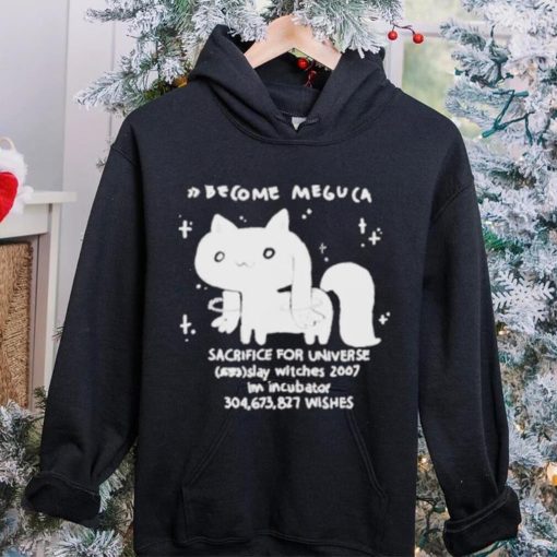 Become meguca sacrifice for universe slay witches 2007 I’m incubator 304.673.827 wishes shirt