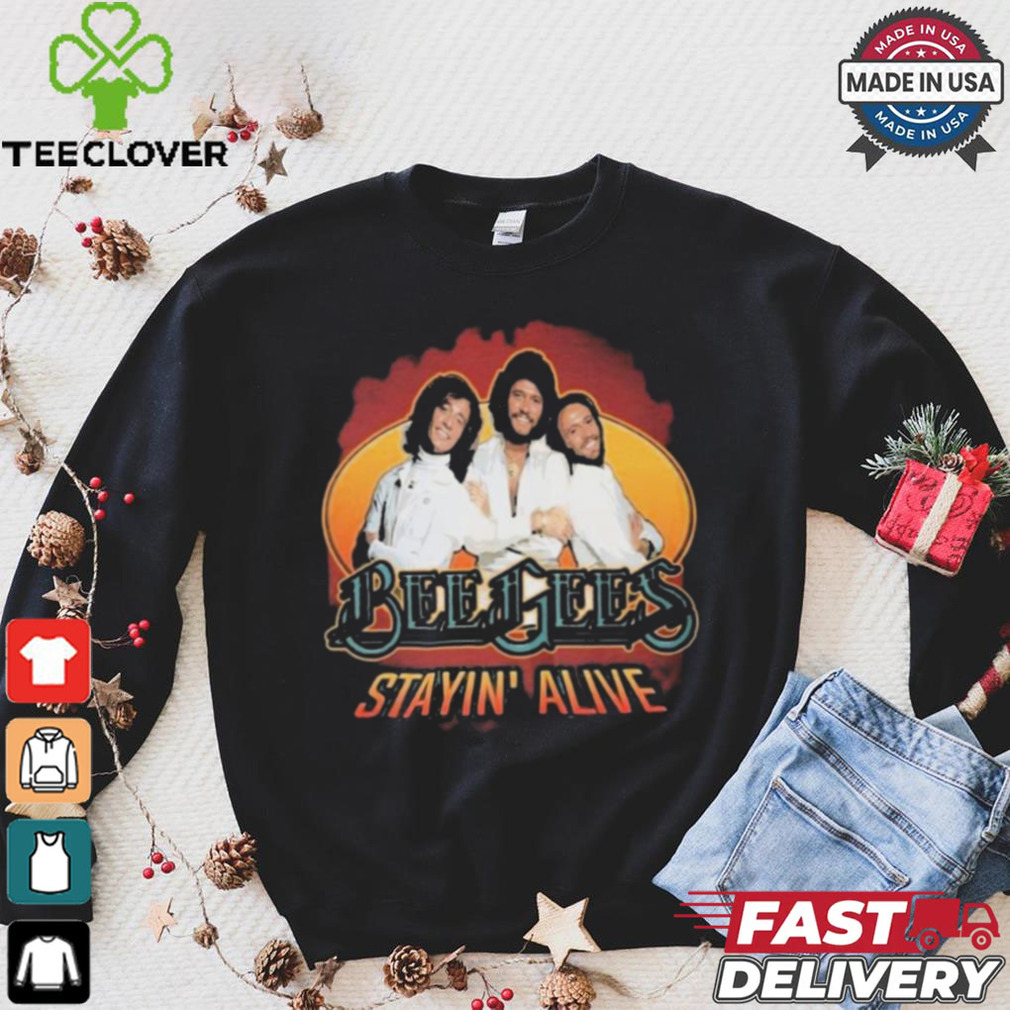 Bee Gees Stayin Alive Shirt Bee Gees Stayin Alive Shirt