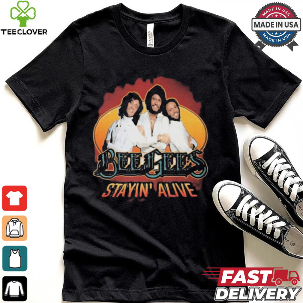 Bee Gees Stayin Alive Shirt Bee Gees Stayin Alive Shirt